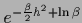 $e^{-\frac{\beta}{2} {h}^2 + \ln \beta}$