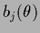 $\displaystyle b_j(\theta)$