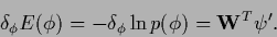 \begin{displaymath}
\delta_{\phi} E(\phi)
=
-\delta_{\phi} \ln p(\phi) = {\bf W}^T \psi^\prime
.
\end{displaymath}