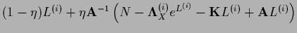 $\displaystyle (1-\eta) L^{(i)} + \eta {\bf A}^{-1} \left( N - {\bf\Lambda}_X^{(i)} e^{L^{(i)}}
- {{\bf K}} L^{(i)} +{\bf A} L^{(i)} \right)$