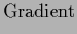 $\displaystyle {\rm Gradient}$