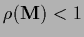 $\rho ({\bf M})<1$