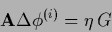 \begin{displaymath}
{\bf A} \Delta \phi^{(i)} = \eta \, G
\end{displaymath}