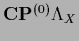 ${\bf C}{\bf P}^{(0)} \Lambda_X$