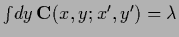 $\int\! dy \, {{\bf C}} (x,y;x^\prime,y^\prime ) = \lambda$