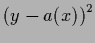 $\displaystyle \left( y-a(x) \right)^2$