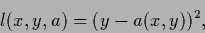 \begin{displaymath}
l(x,y,a) = (y-a(x,y) )^2
,
\end{displaymath}