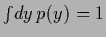 $\int\!dy\, p(y) =1$