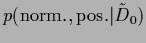 $p({\rm norm.,pos.}\vert\tilde D_0)$