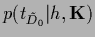 $p(t_{\tilde D_0}\vert{h},{{\bf K}})$