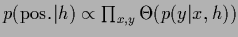 $p({\rm pos.}\vert h) \propto \prod_{x,y} \Theta (p(y\vert x,{h}))$