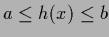 $a\le h(x)\le b$