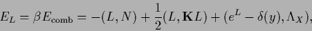 \begin{displaymath}
E_L = \beta E_{\rm comb} = -(L,N) + \frac{1}{2} (L,{{\bf K}} L)
+(e^L-\delta(y),\Lambda_X)
,
\end{displaymath}