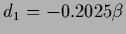 $d_1 = -0.2025 \beta $