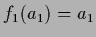 $f_1(a_1)=a_1$