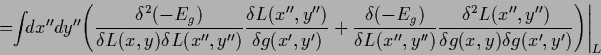 \begin{displaymath}
= \!\! \int \!\! dx^{\prime\prime} dy^{\prime\prime} \!
\lef...
...g (x,y)\delta g (x^\prime,y^\prime) }
\right)\!\Bigg\vert _{L}
\end{displaymath}