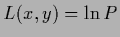 $L(x,y)=\ln P$