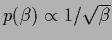 $p(\beta ) \propto 1/\sqrt {\beta }$