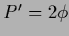 $P^\prime = 2 \phi$