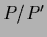 $P/P^\prime$