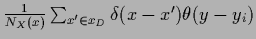 $\frac{1}{N_X(x)}\sum_{x^\prime\in x_D} \delta(x-x^\prime)\theta (y-y_i)$