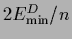$ 2 E_{{\rm min}}^D/n$