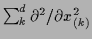 $\sum^d_k \partial^2 /\partial x_{(k)}^2$