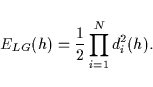 \begin{displaymath}
E_{LG}(h) = \frac{1}{2}
\prod_{i=1}^{N}
d_{i}^2 (h).
\end{displaymath}