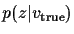 $p(z\vert v_{\rm true})$