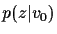 $p(z\vert v_0)$