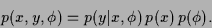 \begin{displaymath}
p(x,y,\phi) = p(y\vert x,\phi) \, p(x) \, p(\phi)
.
\end{displaymath}