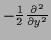 $-\frac{1}{2}\frac{\partial^2}{\partial y^2}$