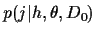 $\displaystyle p(j\vert h,\theta,D_0)$