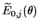 $\displaystyle \widetilde E_{0,j}(\theta)$