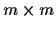 $m\times m$