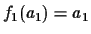 $f_1(a_1)=a_1$