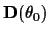 ${\bf D}(\theta_0)
$