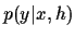 $p(y\vert x,h)$