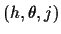 $(h,\theta,j)$