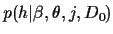 $\displaystyle p(h\vert\beta,\theta,j,D_0)$