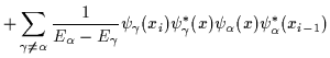 $\displaystyle +
\sum_{\gamma\ne \alpha} \frac{1}{E_\alpha-E_\gamma}
\psi_\gamma(x_i)\psi^*_\gamma(x) \psi_\alpha (x)
\psi_\alpha^*(x_{i-1})$