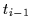 $t_{i-1}$