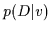 $p(D\vert v)$