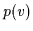 $p(v)$