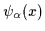 $\psi_\alpha(x)$