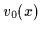 $v_0(x)$