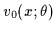 $v_0(x;\theta)$