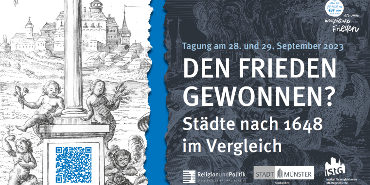 Veranstaltungsankündigng, im Hintergrund ein historischer Kupferstich, eine Seite hell, die andere dunkel. Aufschrift: "Den Frieden gewonnen? Städte nach 1648 im Vergleich. Tagung am 28. und 29. September 2023." Außerdem befinden sich mehrere Logos auf dem Bild.