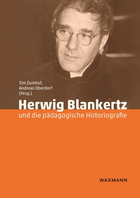 Cover Herwig Blankertz und die pädagogische Historiografie