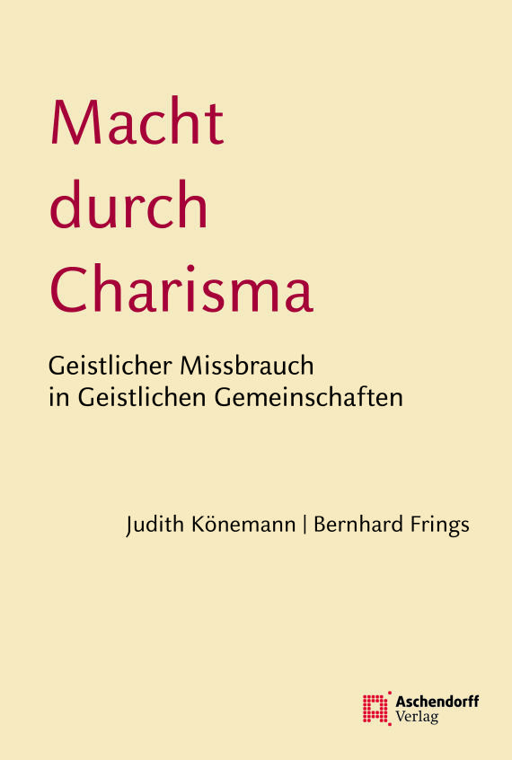 Cover der Studie: Macht durch Charisma. Geistlicher Missbrauch in Geistlichen Gemeinschaften